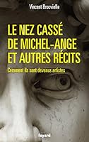 Le nez cassé de Michel-Ange et autres récits (Beaux-arts) 2213704651 Book Cover