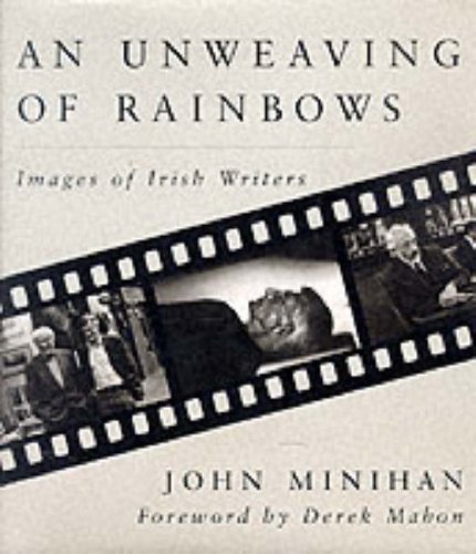 An unweaving of rainbows: Images of Irish writers