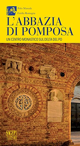 L'abbazia di Pomposa. Un centro monastico sul