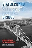 Staten Island and the Verrazzano-Narrows Bridge: Chaos Comes to a Community