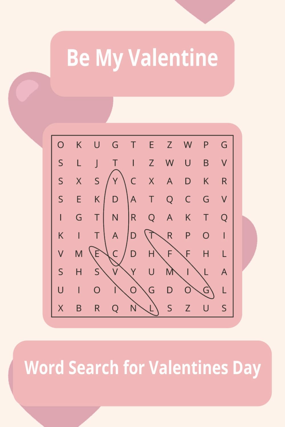 Be my Valentine Word Search Puzzle Book: Word searches with easy-to-read print about Valentine’s Day, Love, Romance, Sweet Treats and more | 6x9 ... puzzles for vacations, holidays and free time