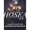 Hosea: Unfailing Love Changes Everything (Member Book) Paperback May 1, 2015