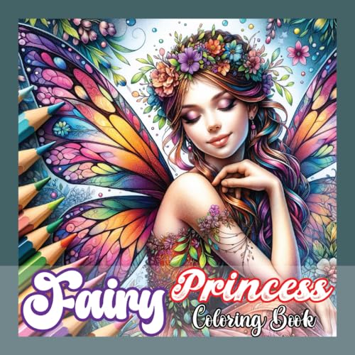 Fairy Princess: Beautiful Illustrations of Fairies Coloring Book for Adults and Teens