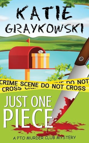 Just One Piece (PTO Murder Club Mystery)