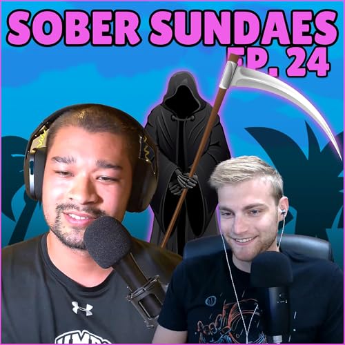 He has SEEN DEATH - Sober Sundaes Ep. 24