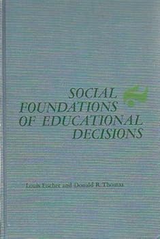 Social Foundations of Educational Decisions