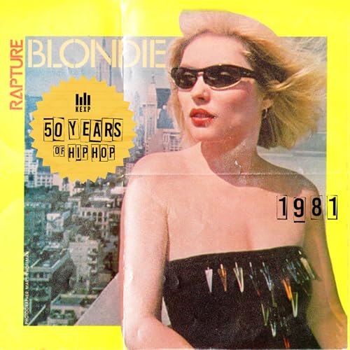 50 Years of Hip-Hop - 1981: "Rapture" by Blondie Podcast Por  arte de portada