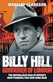 hillbilly joe  Billy Hill: Godfather of London - The Unparalleled Saga of Britain\'s Most Powerful Post-War Crime Boss