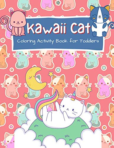 Kawaii Cat Coloring Book for Toddlers: A Cat Book for Toddlers. Fun early-learning activity for children ages 2-4. Motor Skill development activity. ... to play with beautiful cats & colors.