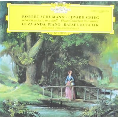 SCHUMANN, Robert: Piano Concerto in A minor, op.54 - GRIEG, Edward: Piano Concerto in A minor -- Deutsche Grammophon () Printed in Germany --Anda G. (pf), Berliner Phil., Kubelik R. cond) --