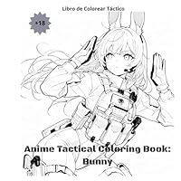 Anime Tactical Coloring Book: Bunny (Spanish Edition) B0F5HF1CF6 Book Cover