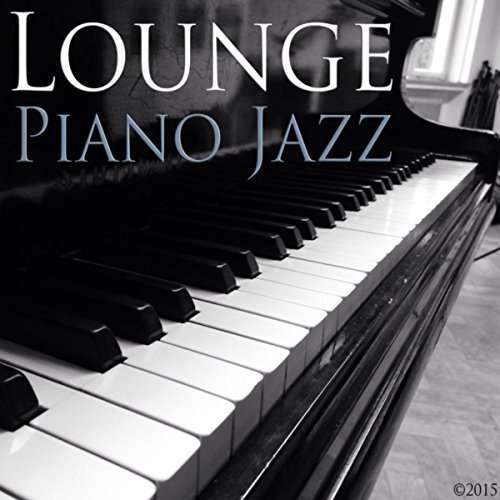 Spiele Lounge Piano Jazz von Piano Bar Jazz, New York Jazz Lounge & New