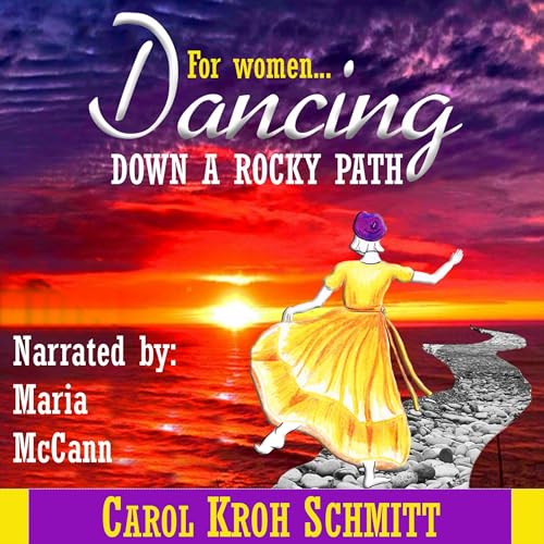 Dancing Down a Rocky Path by Carol Kroh Schmitt episode artwork