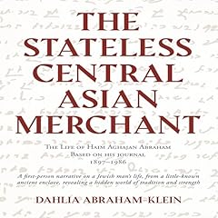 The Stateless Central Asian Merchant Audiolibro Por Dahlia Abraham-Klein, Manashe Khaimov - foreword arte de portada