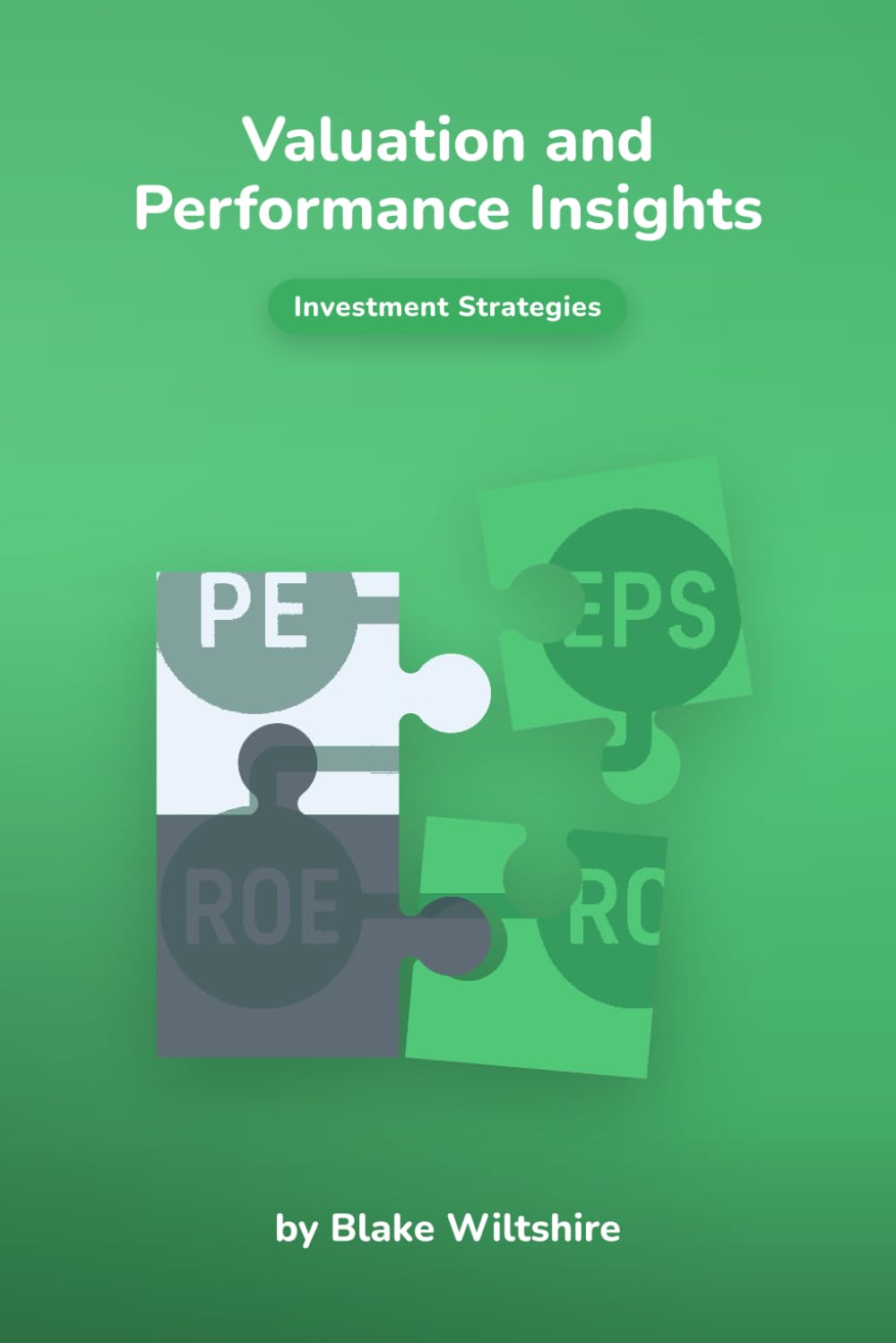Valuation and Performance Insights (Navigating the World of Economics, Finance, and Markets)
