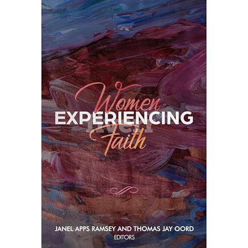 Janel Ramsey, Thomas Oord presents Women Experiencing Faith episode artwork