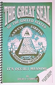 The Great Seal of the United States - It’s Occult Meaning