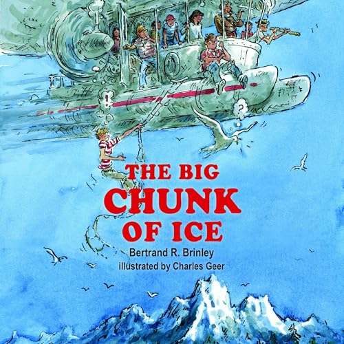 The Big Chunk of Ice: The Last Known Adventure of the Mad Scientists' Club (Authored by Bertrand R. Brinley) episode artwork