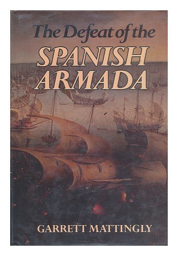 The Defeat of the Spanish Armada 0395352371 Book Cover