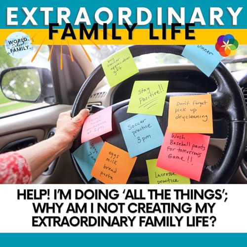 Page de couverture de Help! I’m Doing ‘All the Things’; Why Am I Not Creating My Extraordinary Family Life?