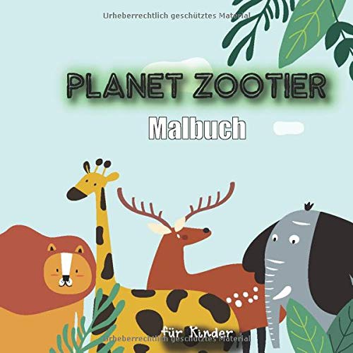 Preisvergleich Produktbild Planet Zootier Malbuch für Kinder: Niedliches Dschungeltier, Löwe, Tiger, Elefant, Krokodil, Eule, Affe, Giraffe, Bär, Panda, Schildkröte, Flusspferd, Kamel und mehr (Planet Zoo Animal Coloring Book)