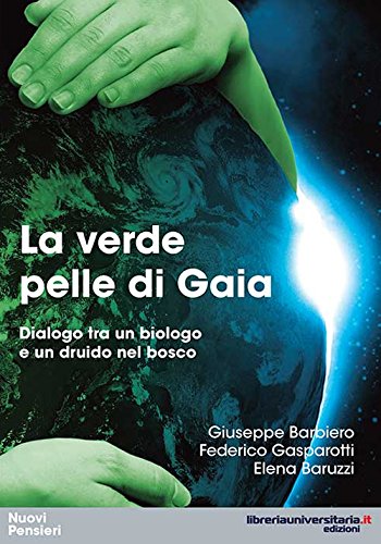 La verde pelle di Gaia. Dialogo tra un biologo e