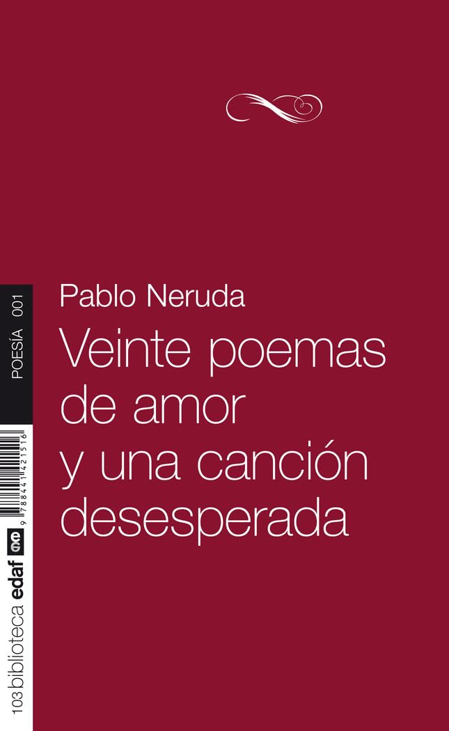 Veinte Poemas de Amor y Una Cancion Desesperada (Nueva Biblioteca EDAF)