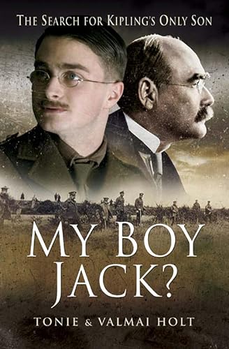 My Boy Jack?: The Search for Kipling's Only Son