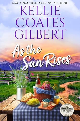As the Sun Rises (Teton Mountain Series Book 4)