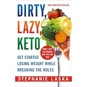 DIRTY, LAZY, KETO (Revised and Expanded) Paperback – May 5, 2020