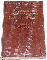 Flocculation in Biotechnology and Separation Systems, Proceedings of the International Symposium on Flocculation in Biotechnology and Separation Syst: ... 28-August 044442752X Book Cover