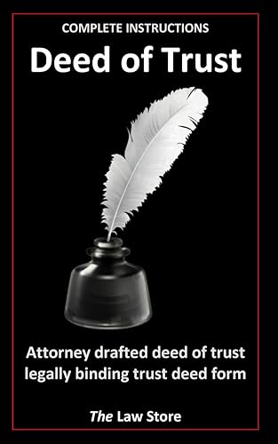 Deed of Trust: Attorney Drafted Deed of Trust Legally Binding Trust Deed Form Plus Legal Secrets