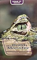 How to Build a Monster 1420707272 Book Cover