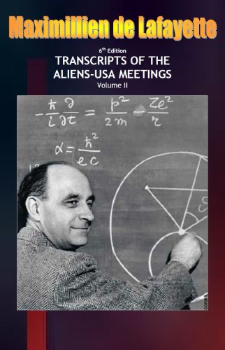 6th Edition.TRANSCRIPTS OF THE ALIENS-USA MEETINGS Volume II (English Edition)
