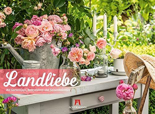 Landliebe Kalender 2024, Wandkalender im Querformat (45x33 cm) - Gartenkalender / Landleben mit Tipps zu Garten, Küche und Dekoration