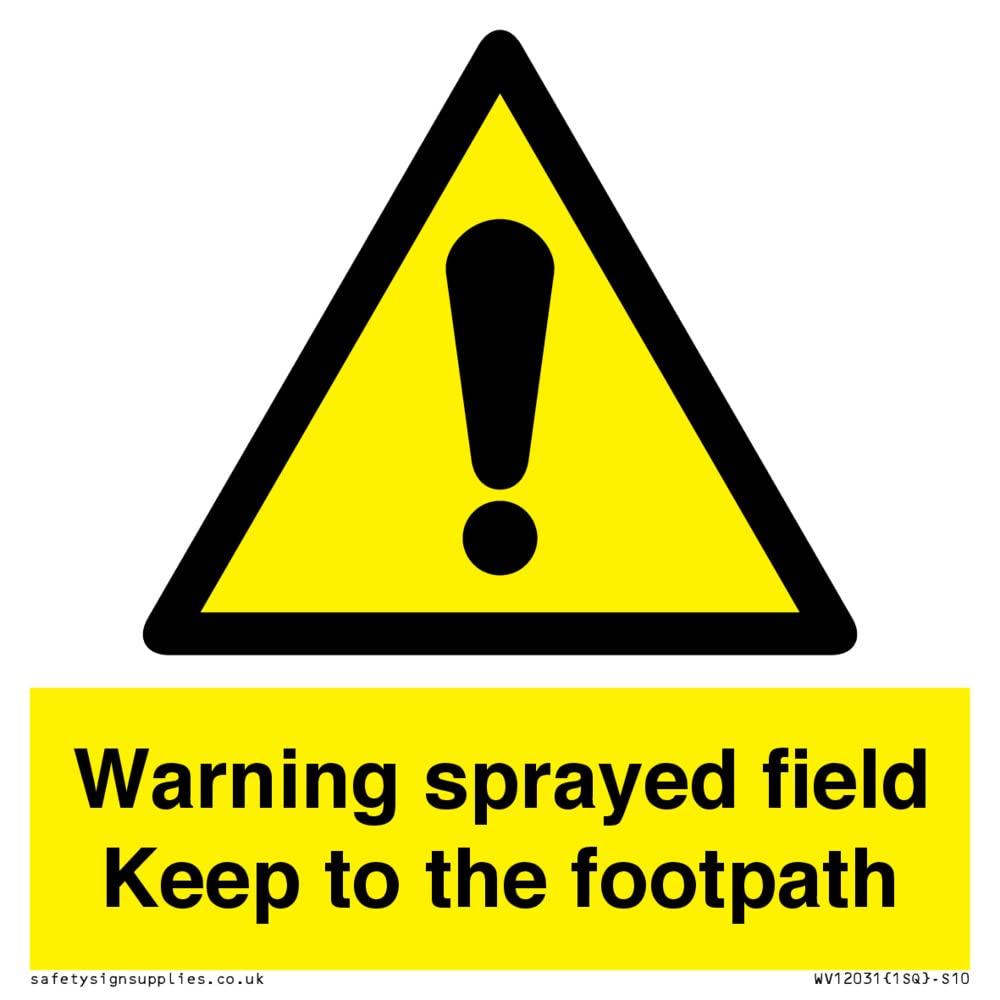 Warning sprayed field Keep to the footpath Sign - 100x100mm - S10