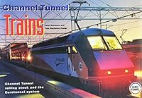 Channel Tunnel Trains: Channel Tunnel Rolling Stock and the Eurotunnel System 1872009336 Book Cover