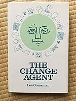 The Change Agent. 0814453643 Book Cover