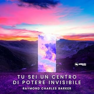 Tu sei un centro invisibile di potere Audiobook By Raymond Charles Barker cover art
