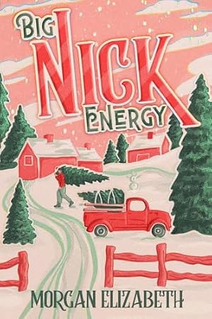 Book cover Big Nick Energy: A Single Mom Cowboy Christmas Romance (Season of Revenge Series)