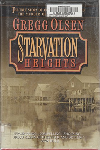 Starvation Heights: The True Story of an Americ... 1568652836 Book Cover