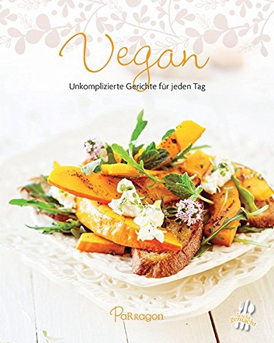 Télécharger Vegan - Unkomplizierte Gerichte für jeden Tag livre En ligne