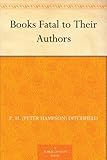 Books Fatal to Their Authors (English Edition)