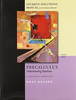 Paperback Student Solutions Manual for Goodman/Hirsch S Precalculus: Understanding Functions, a Graphing Approach, 2nd Book