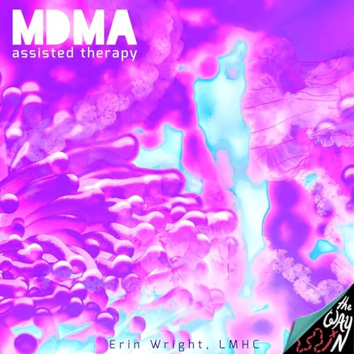 MDMA Assisted Psychotherapy with Erin Wright, LMHC cover art