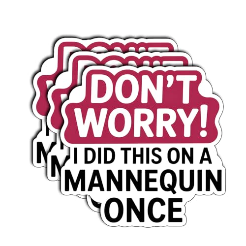 (3Pcs) Don't Worry I Did This on a Mannequin Once Sticker – Funny Medical Student Vinyl Decal – Waterproof Nursing Humor for Laptops, Water Bottles – Gifts for EMTs, Med School, Nursing School (2x2)