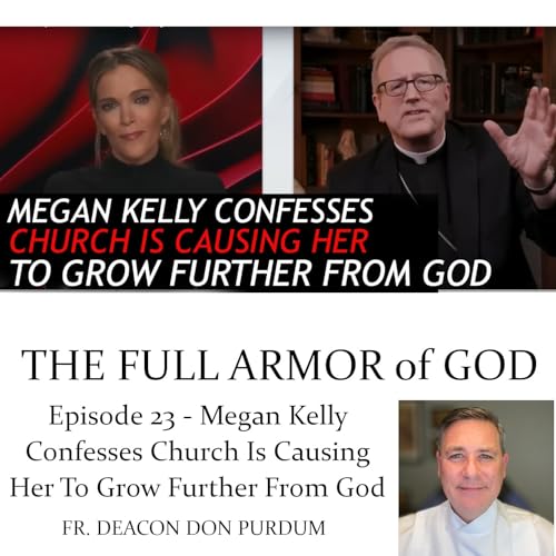 『Episode 23 - Megan Kelly Confesses Church Is Causing Her To Grow Further From God』のカバーアート