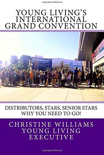 Young Living's International Grand Convention: Distributors, Stars, Seniors Stars why you need to go!