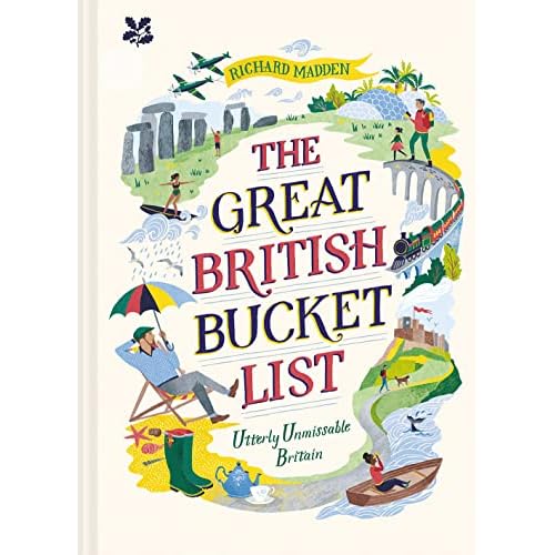 The Great British Bucket List: Utterly Unmissable Britain Hardcover – 2 May 2019