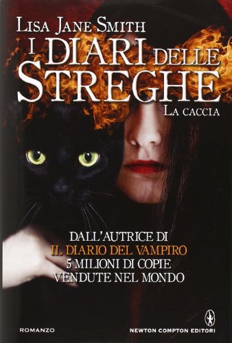 La caccia. I diari delle streghe La caccia. I diari delle streghe
